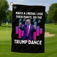 Make A Liberal Lose Their Pants Trump Dancing Trump Dance Golf Towel thumb 1