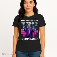 Make A Liberal Lose Their Pants Trump Dancing Trump Dance Women's T-Shirt thumb 4