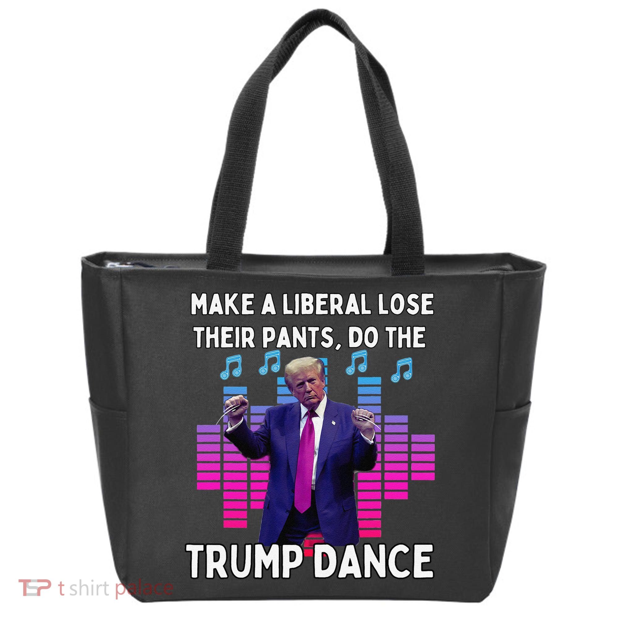 Make A Liberal Lose Their Pants Trump Dancing Trump Dance Tote Bag