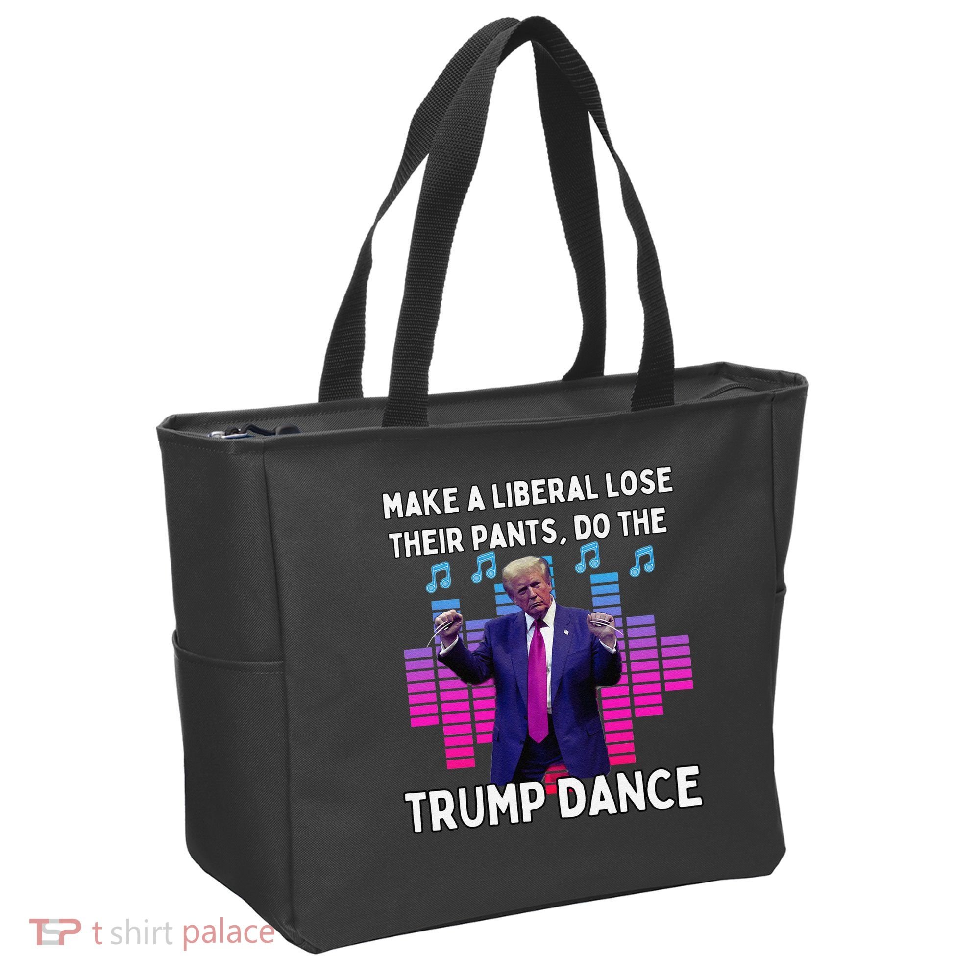 Make A Liberal Lose Their Pants Trump Dancing Trump Dance Tote Bag
