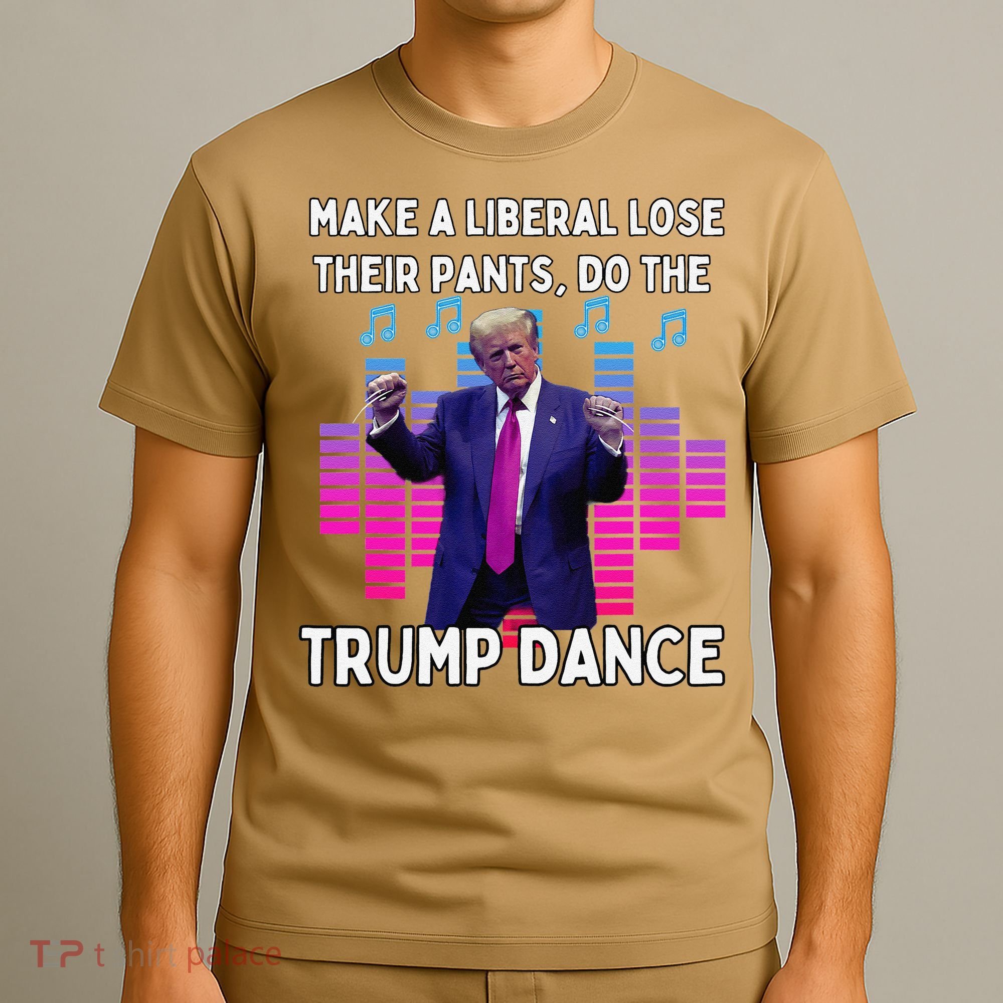 Make A Liberal Lose Their Pants Trump Dancing Trump Dance T-Shirt