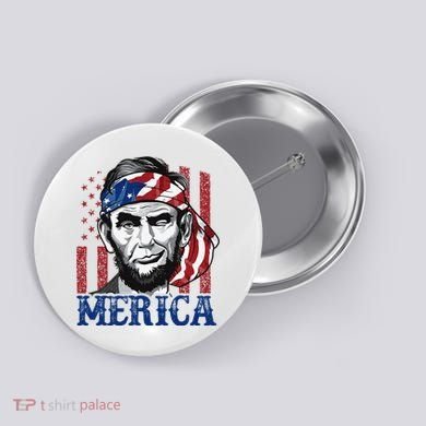 Merica Abraham Lincoln 4th Of July American Flag Button