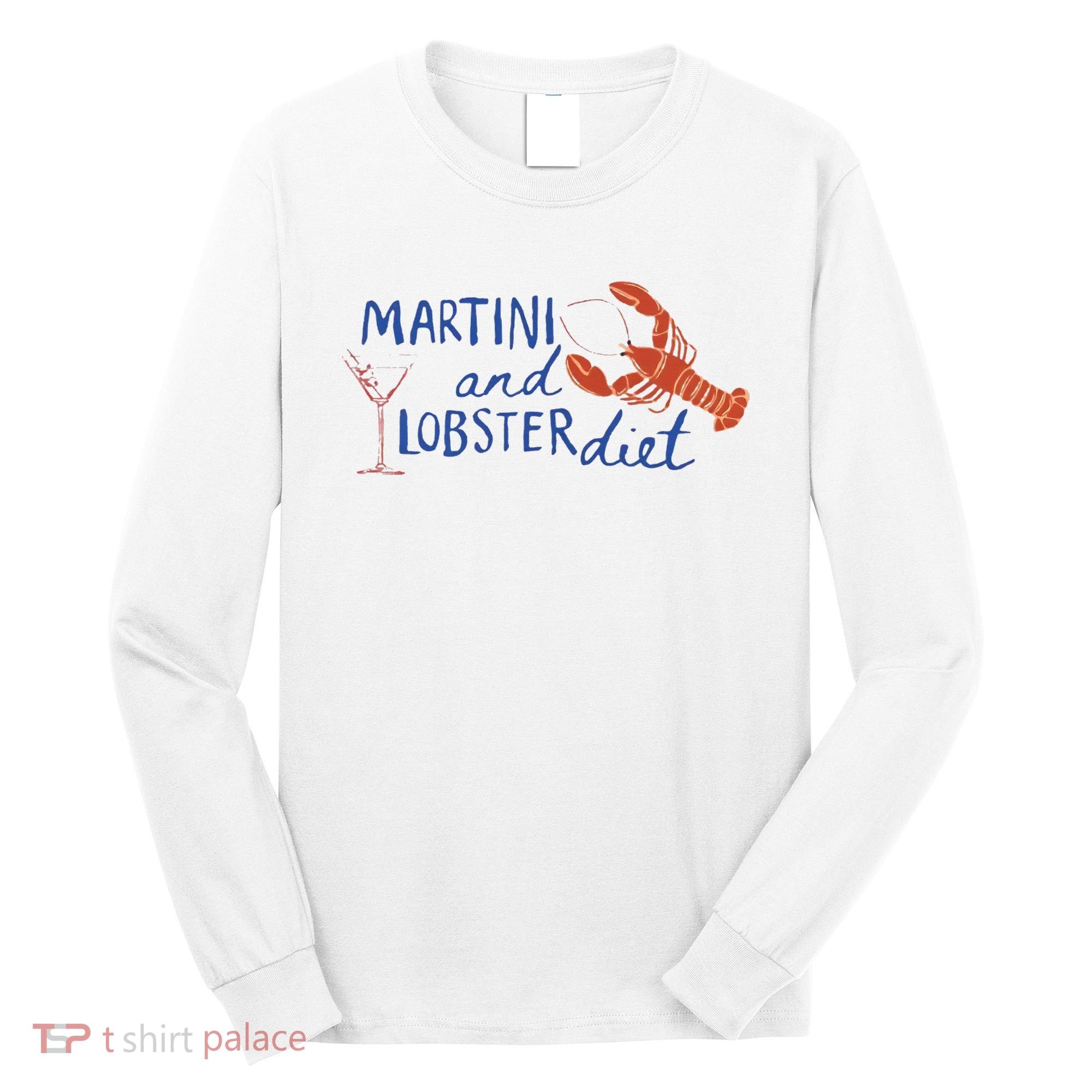 Martini And Lobster Diet Martini Aesthetic Fisherman Core Long Sleeve Shirt