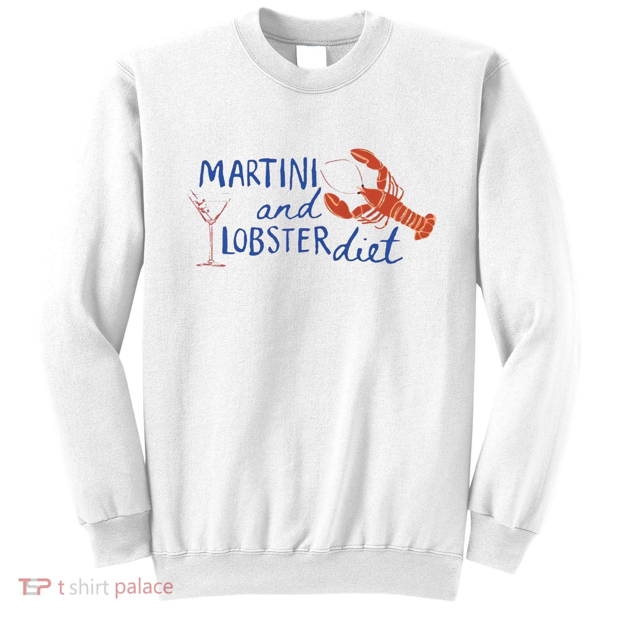 Martini And Lobster Diet Martini Aesthetic Fisherman Core Sweatshirt