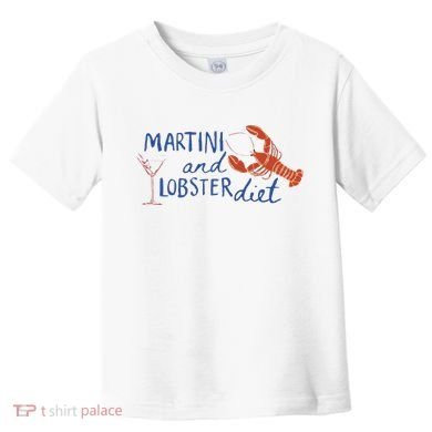 Martini And Lobster Diet Martini Aesthetic Fisherman Core Toddler T-Shirt