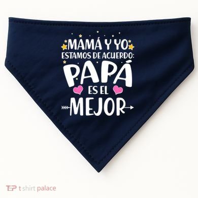 Mamá y Yo Estamos De Acuerdo Papá Es El Mejor USA-Made Doggie Bandana