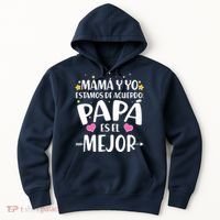 Mamá y Yo Estamos De Acuerdo Papá Es El Mejor Hoodie thumb 0