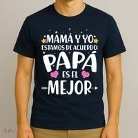 Mamá y Yo Estamos De Acuerdo Papá Es El Mejor T-Shirt thumb 3