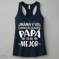 Mamá y Yo Estamos De Acuerdo Papá Es El Mejor Women's Tank Top thumb 3