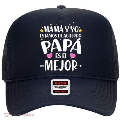 Mamá y Yo Estamos De Acuerdo Papá Es El Mejor Hat