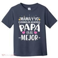 Mamá y Yo Estamos De Acuerdo Papá Es El Mejor Toddler T-Shirt thumb 0