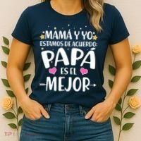 Mamá y Yo Estamos De Acuerdo Papá Es El Mejor Women's T-Shirt thumb 2