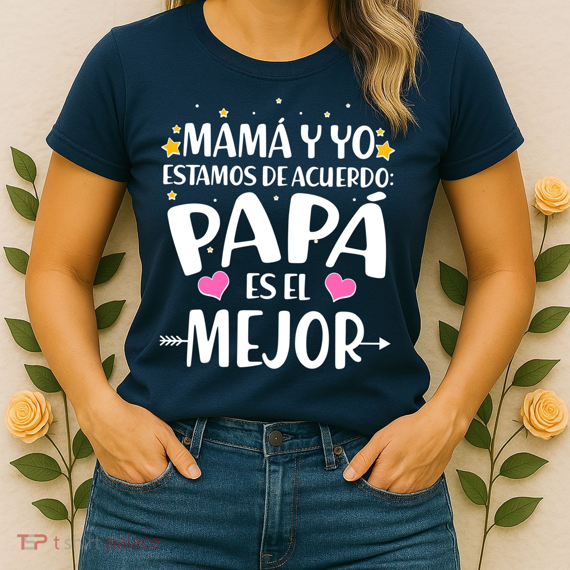 Mamá y Yo Estamos De Acuerdo Papá Es El Mejor Women's T-Shirt