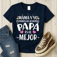 Mamá y Yo Estamos De Acuerdo Papá Es El Mejor Women's T-Shirt thumb 3
