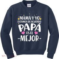 Mamá y Yo Estamos De Acuerdo Papá Es El Mejor Kids Sweatshirt thumb 0