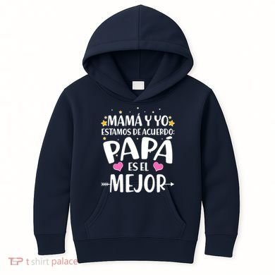 Mamá y Yo Estamos De Acuerdo Papá Es El Mejor Kids Hoodie