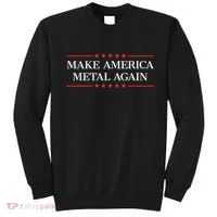 Make America Metal Again Sweatshirt thumb 0