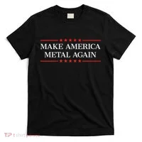 Make America Metal Again T-Shirt thumb 0
