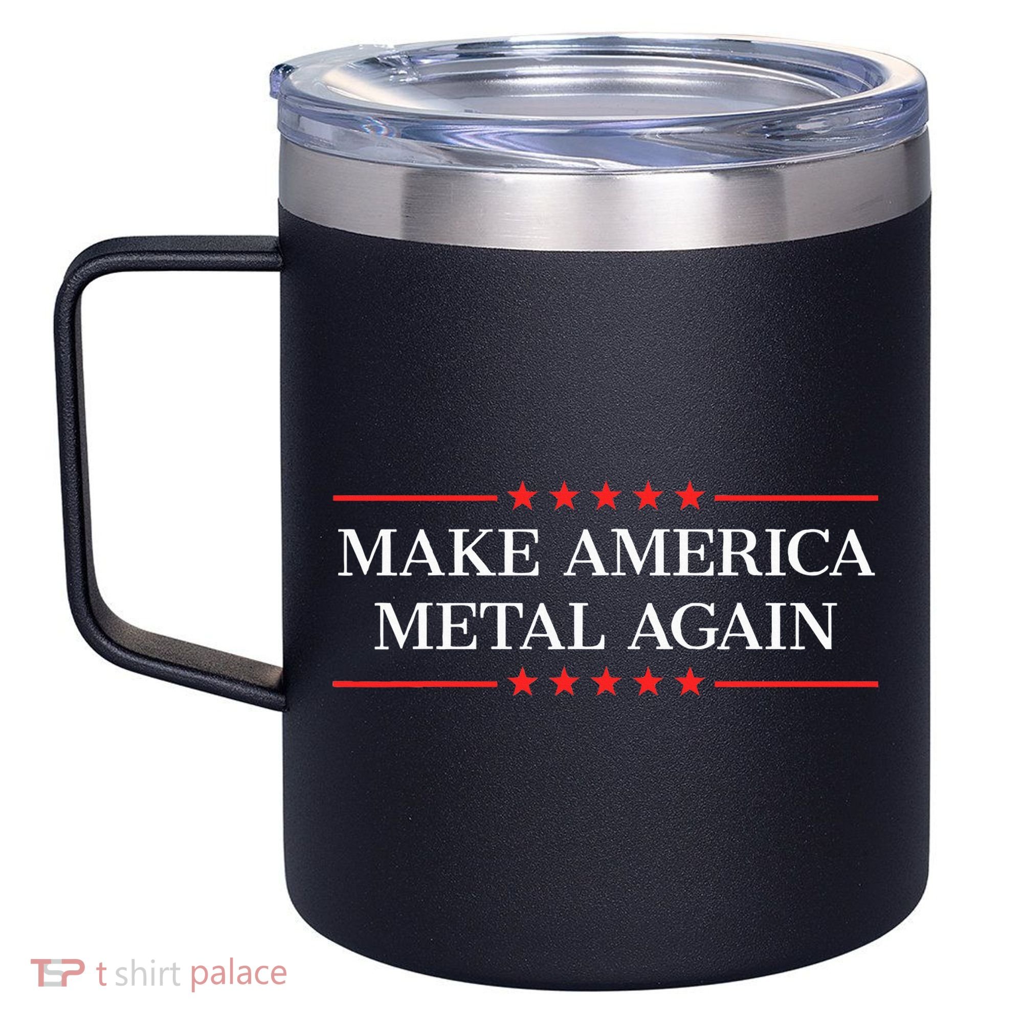 Make America Metal Again 12oz Stainless Steel Coffee Mug