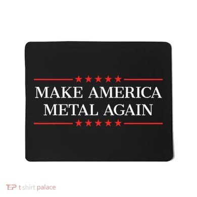Make America Metal Again Mousepad