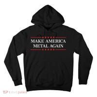 Make America Metal Again Tall Hoodie thumb 0
