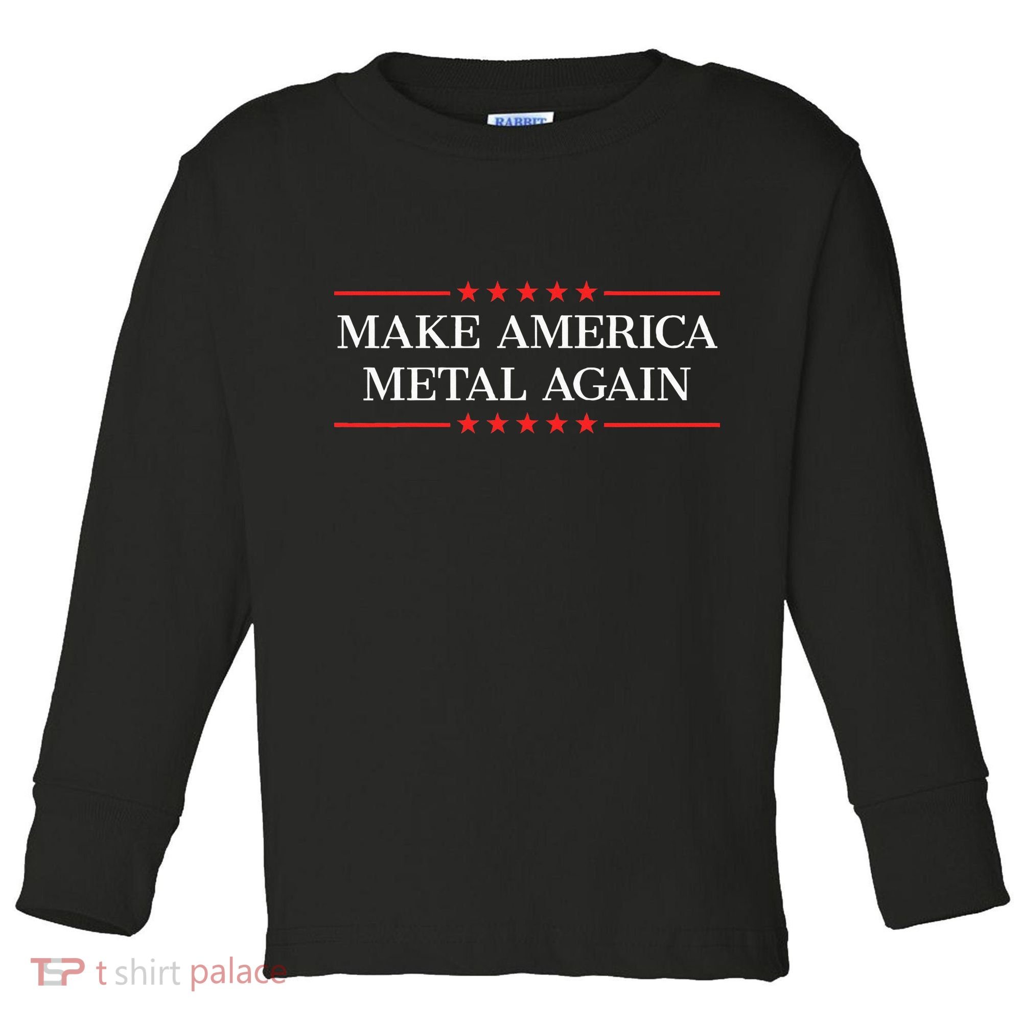 Make America Metal Again Toddler Long Sleeve Shirt