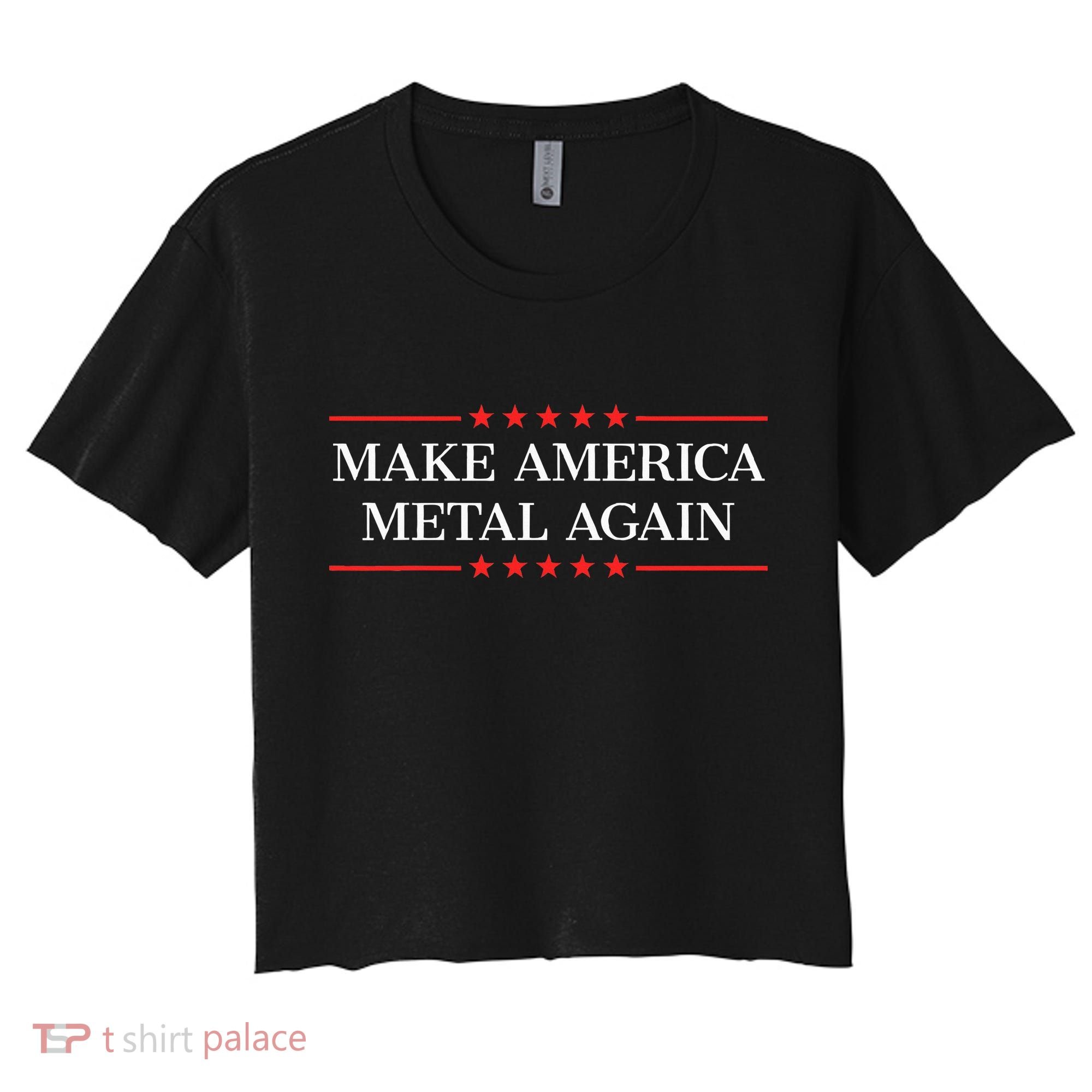 Make America Metal Again Women's Crop Top Tee