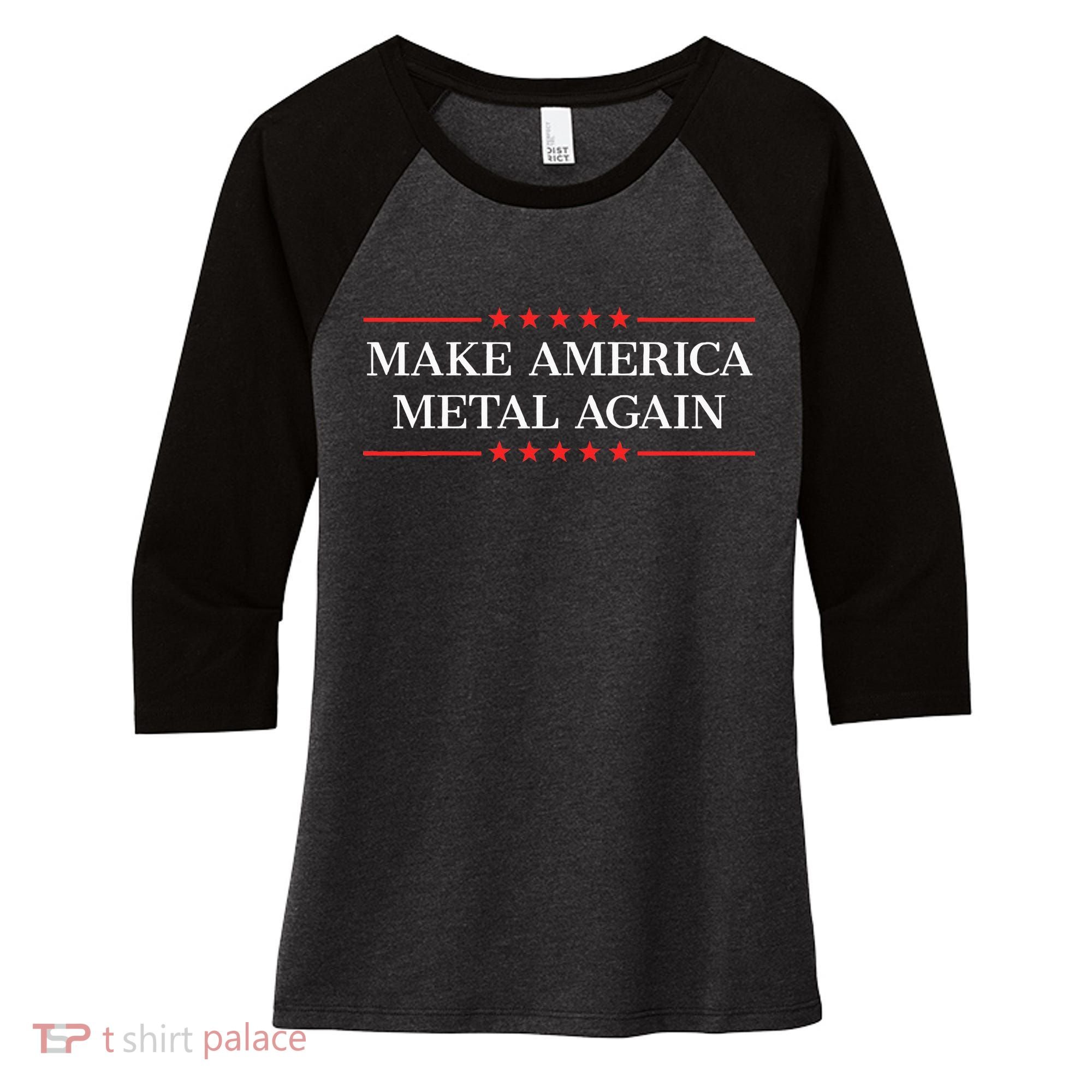 Make America Metal Again Women's Tri-Blend 3/4-Sleeve Raglan Shirt
