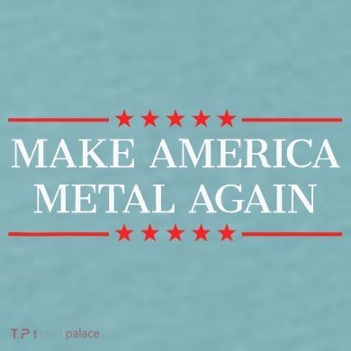 Make America Metal Again Sueded Cloud Jersey T-Shirt