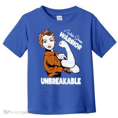 Ms Awareness Multiple Sclerosis Unbreakable Warrior Funny Gift Toddler T-Shirt