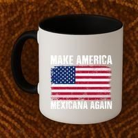 Make America Mexicana Again Funny America Political Quote Gift Coffee Mug thumb 2