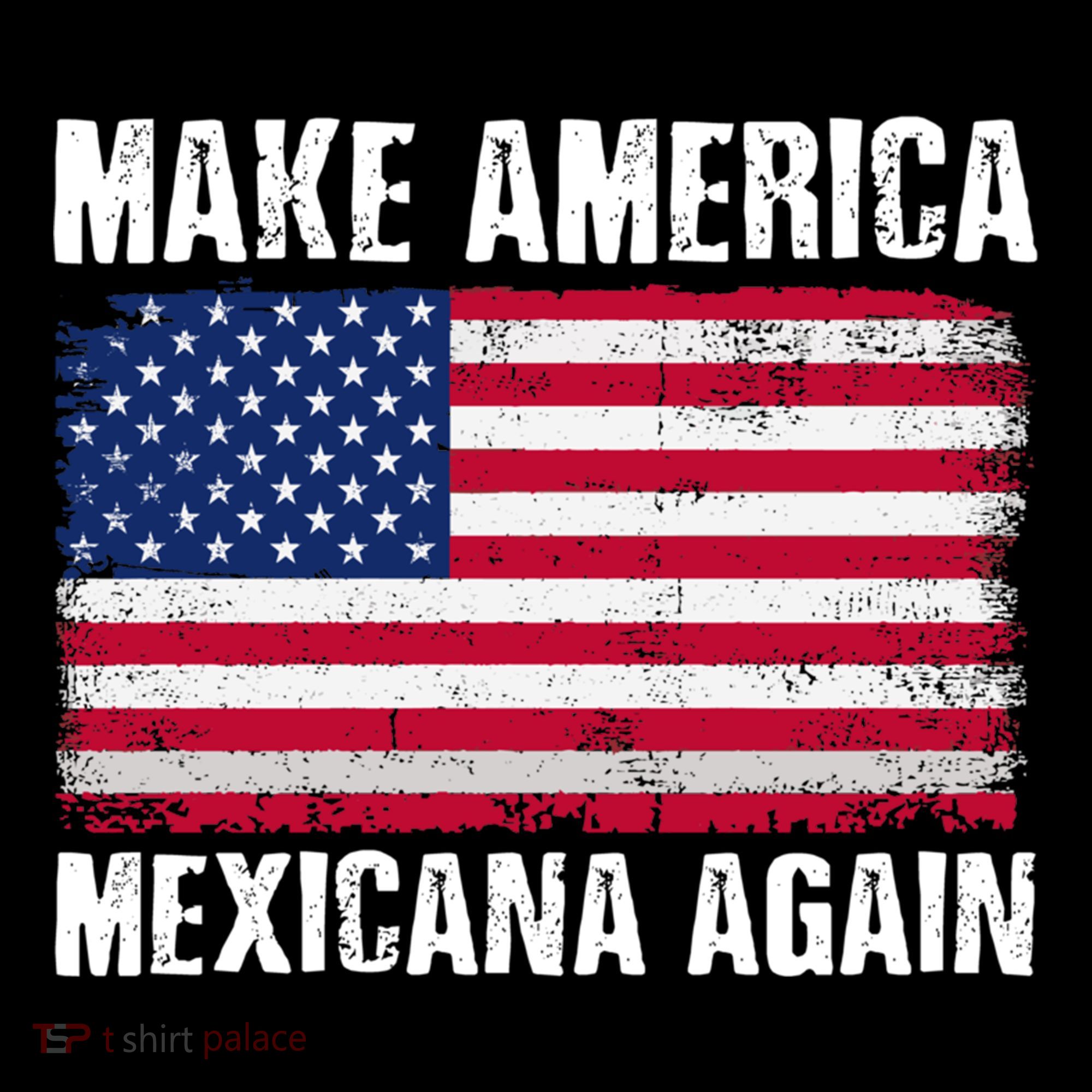 Make America Mexicana Again Funny America Political Quote Gift Coffee Mug