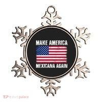 Make America Mexicana Again Funny America Political Quote Gift Ornament thumb 0