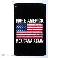 Make America Mexicana Again Funny America Political Quote Gift Golf Towel thumb 0