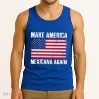 Make America Mexicana Again Funny America Political Quote Gift Tank Top thumb 3