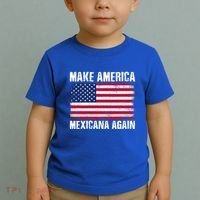 Make America Mexicana Again Funny America Political Quote Gift Toddler T-Shirt thumb 2