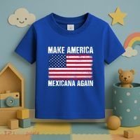 Make America Mexicana Again Funny America Political Quote Gift Toddler T-Shirt thumb 3