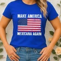 Make America Mexicana Again Funny America Political Quote Gift Women's T-Shirt thumb 2