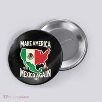 Make America Mexico Again Mexican History Fact 1835 Mexico Button thumb 0