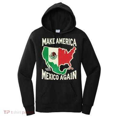 Make America Mexico Again Mexican History Fact 1835 Mexico Women's Hoodie