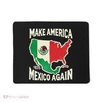 Make America Mexico Again Mexican History Fact 1835 Mexico Mousepad thumb 0