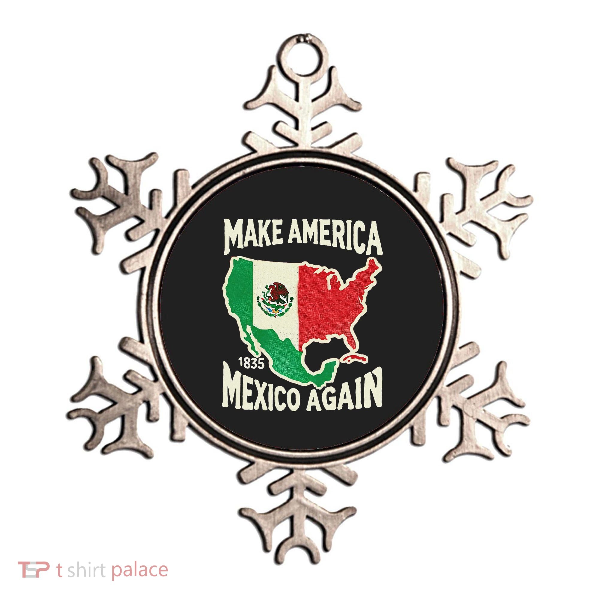 Make America Mexico Again Mexican History Fact 1835 Mexico Ornament