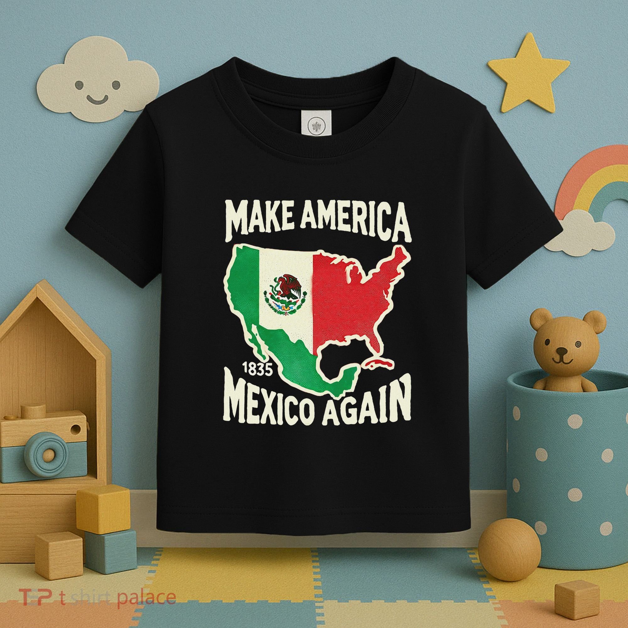 Make America Mexico Again Mexican History Fact 1835 Mexico Toddler T-Shirt