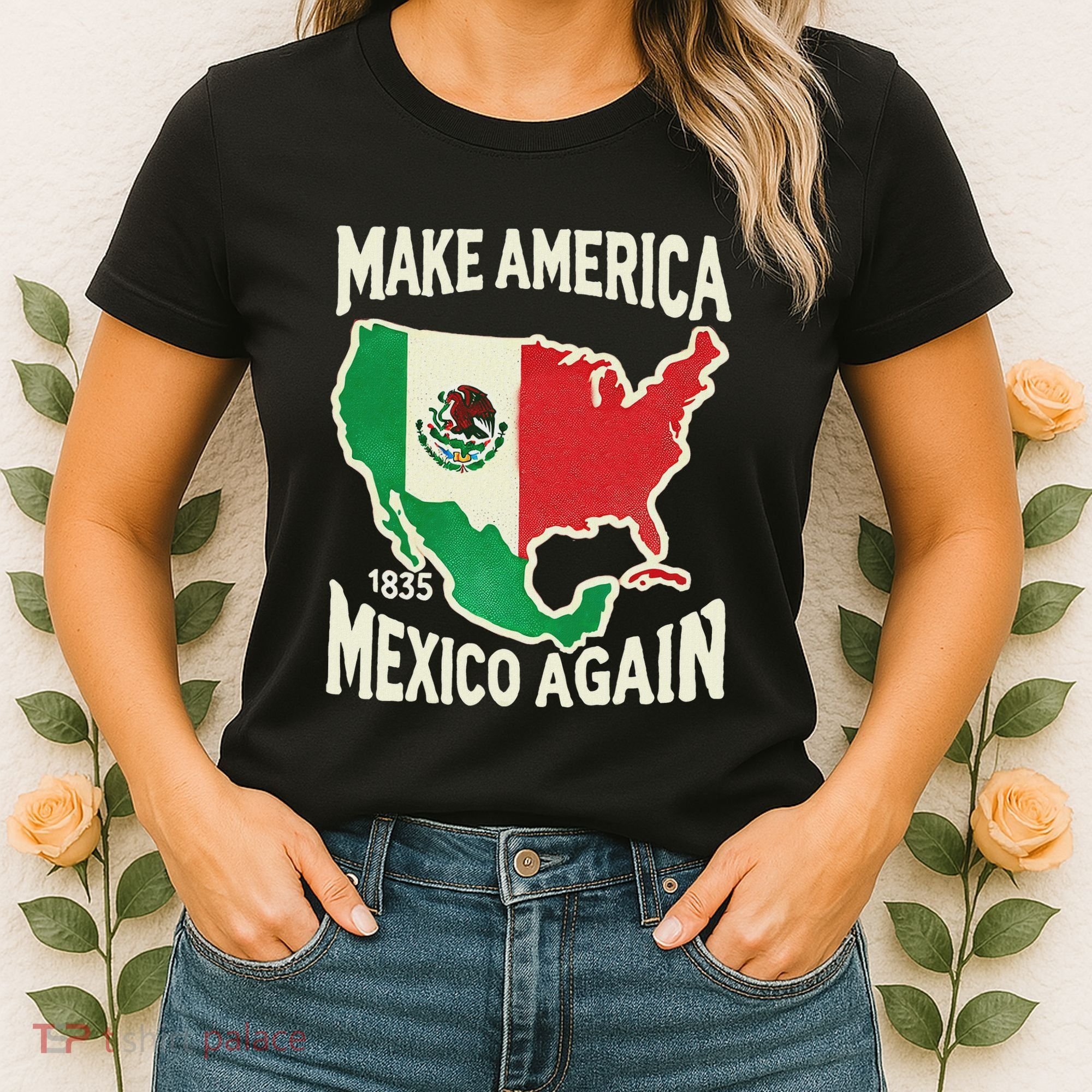 Make America Mexico Again Mexican History Fact 1835 Mexico Women's T-Shirt