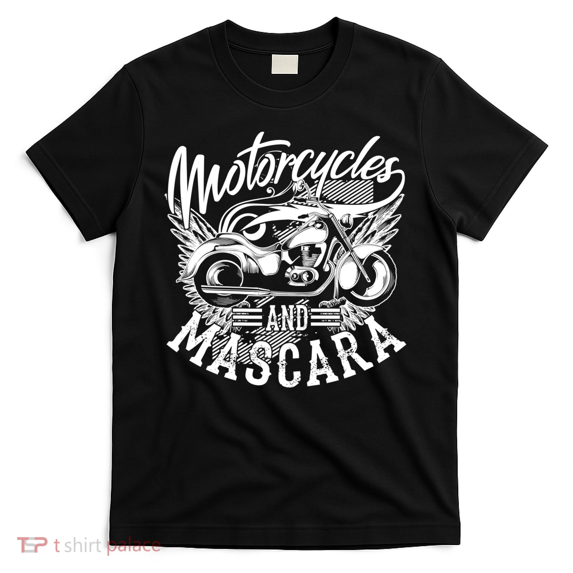 Motorcycles And Mascara Funny Gift Cute Makeup Motor Lover Funny Gift T-Shirt