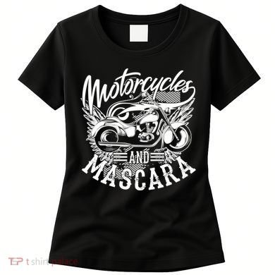 Motorcycles And Mascara Funny Gift Cute Makeup Motor Lover Funny Gift Women's T-Shirt