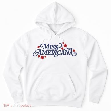 Miss Americana Hoodie