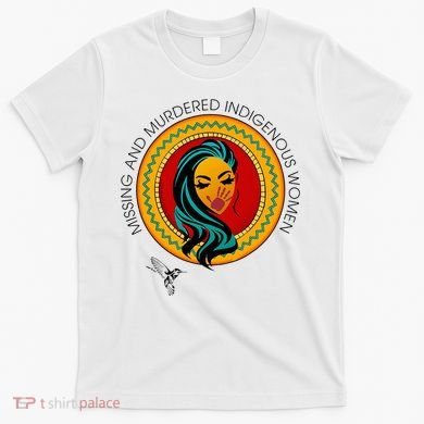 Missing And Murdered Indigenous Native American T-Shirt