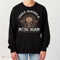 Make America Metal Again Skull Rock And Roll Heavy Music Women's Sweatshirt thumb 0