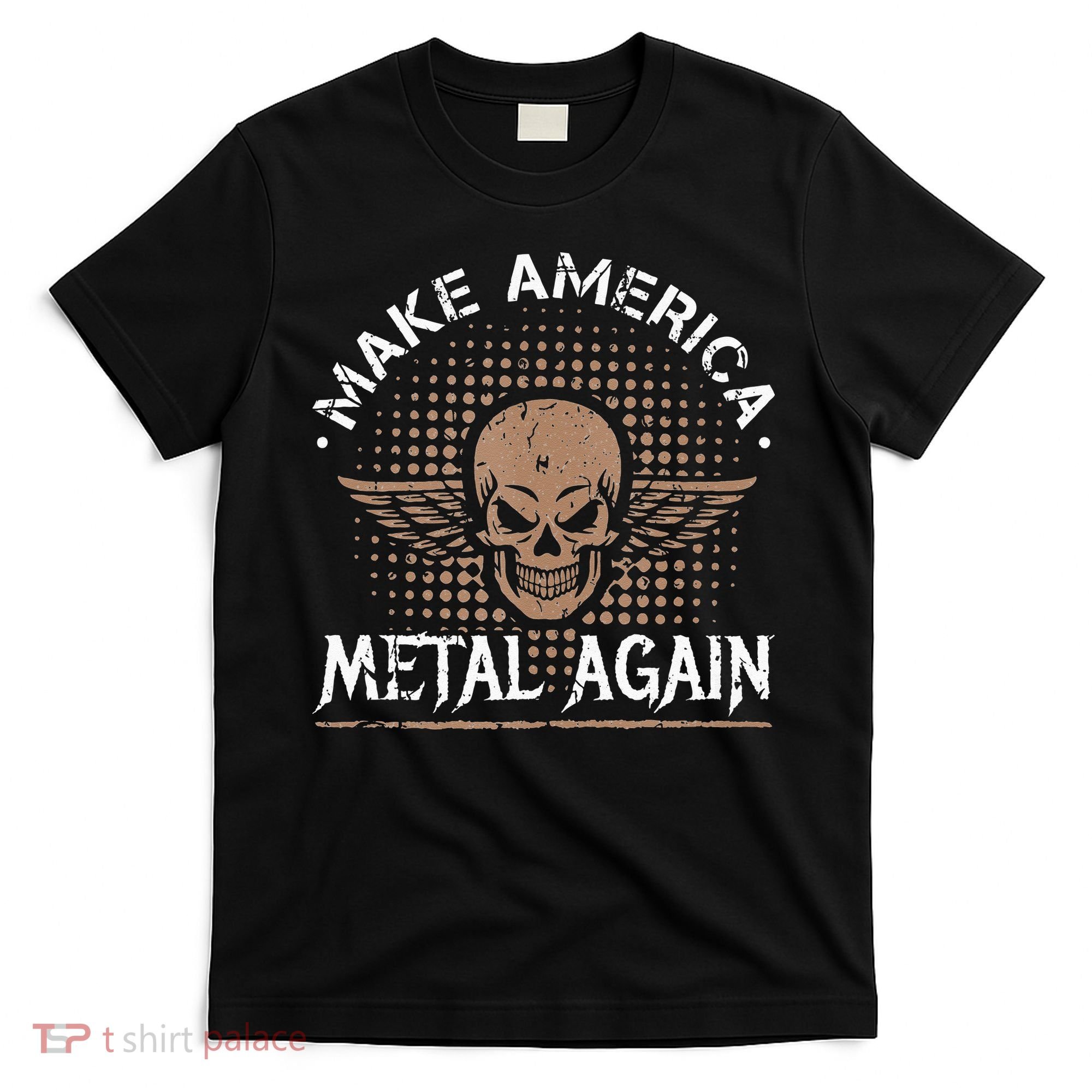 Make America Metal Again Skull Rock And Roll Heavy Music T-Shirt